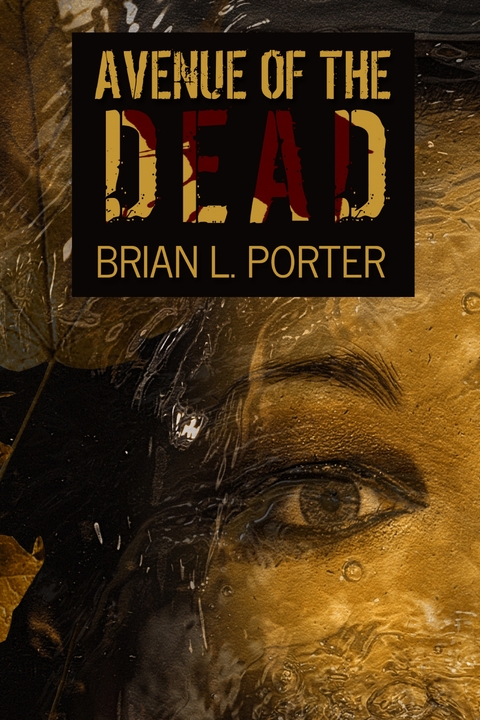 Avenue Of The Dead - Brian L. Porter