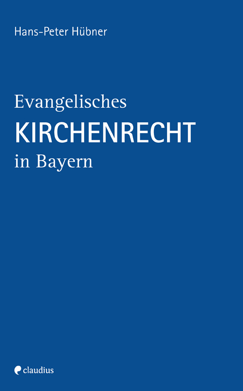 Evangelisches Kirchenrecht in Bayern - Hans-Peter Hübner