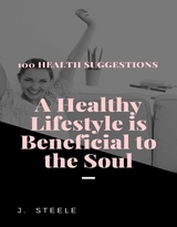100 Health Suggestions - J. Steele