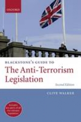 Blackstone's Guide to the Anti-terrorism Legislation - Walker, Clive