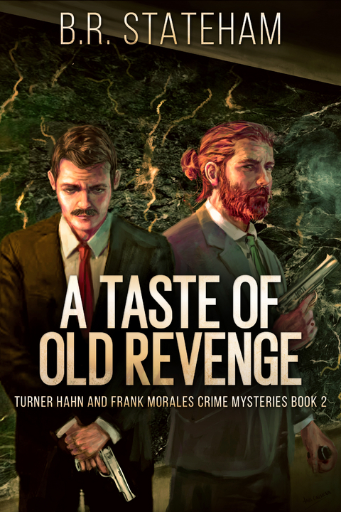 A Taste of Old Revenge - B.R. Stateham