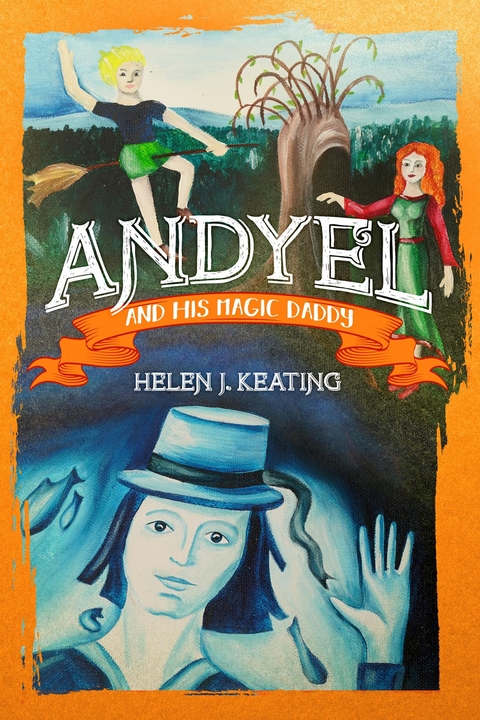 Andyel and his Magic Daddy -  Helen J. Keating