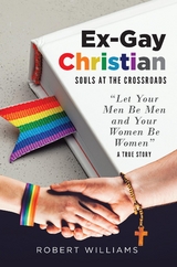 Ex-Gay Christian -  Robert Williams