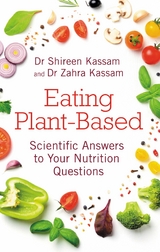 Eating Plant-Based -  Shireen Kassam,  Zahra Kassam