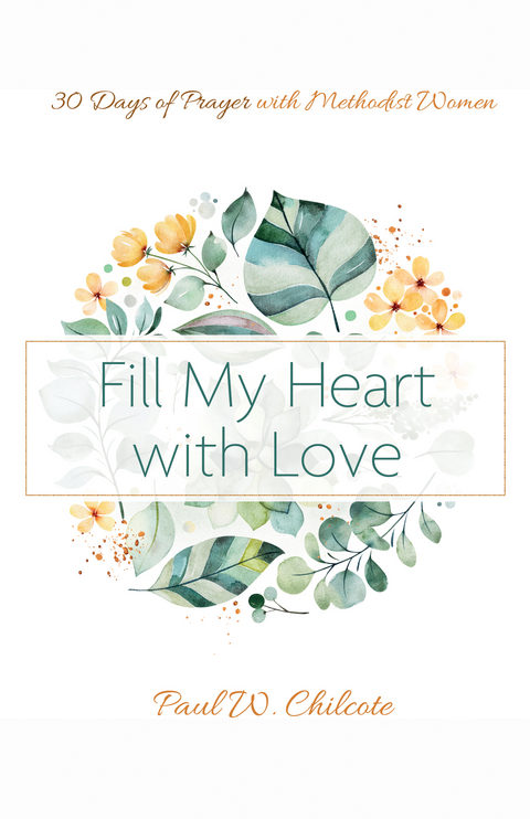 Fill My Heart with Love - Paul W. Chilcote