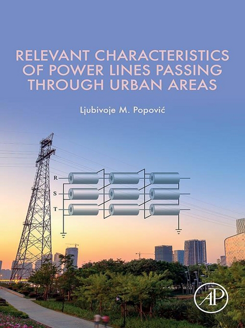 Relevant Characteristics of Power Lines Passing through Urban Areas -  Ljubivoje M. Popovic