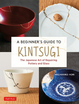Beginner's Guide to Kintsugi -  Michihiro Hori