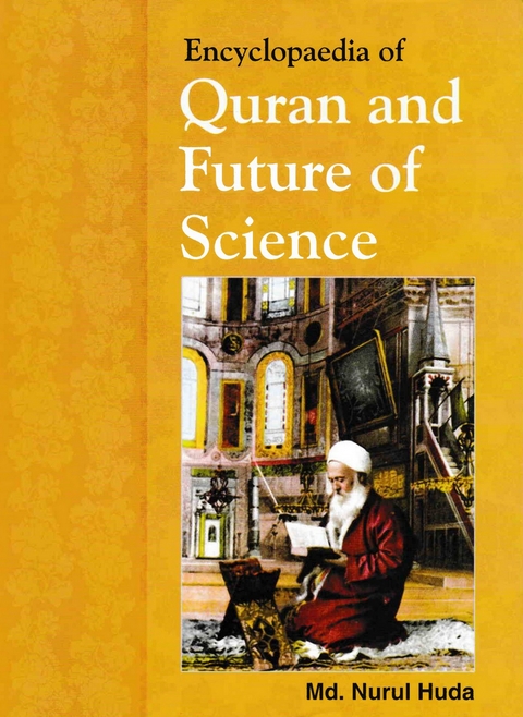 Encyclopaedia Of Quran And Future Of Science -  Nurul Huda Md.