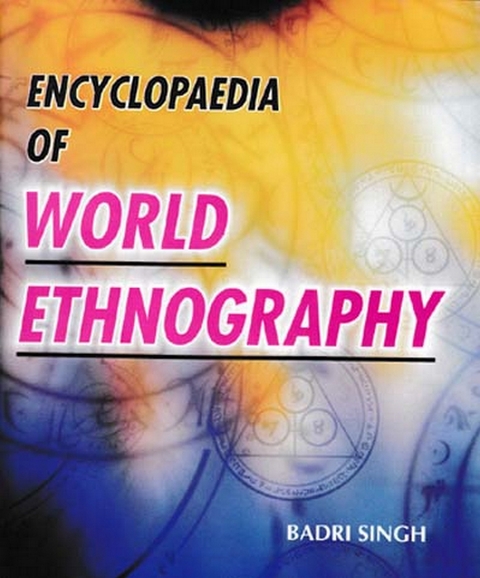 Encyclopaedia Of World Ethnography -  Badri Singh