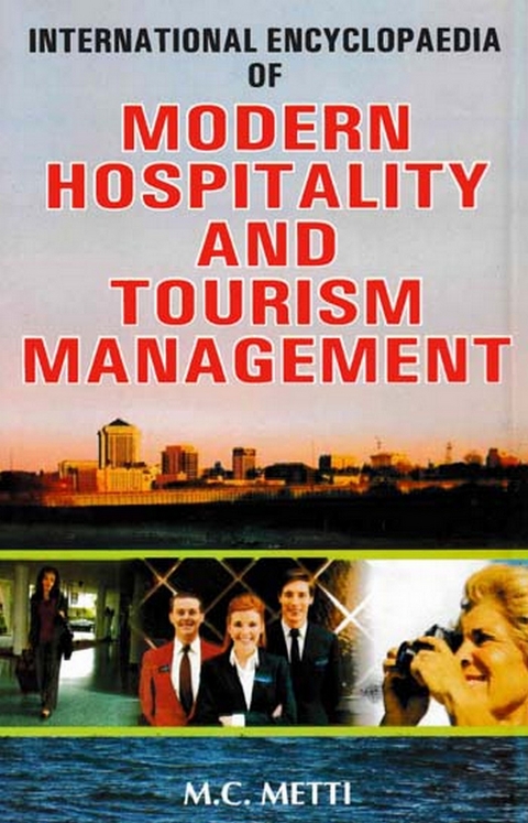 International Encyclopaedia of Modern Hospitality And Tourism Management (Hotel Management Sales And Marketing Service) -  M. C. Metti