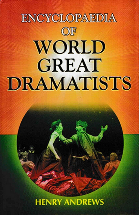 Encyclopaedia of World Great Dramatists -  Henry Andrews