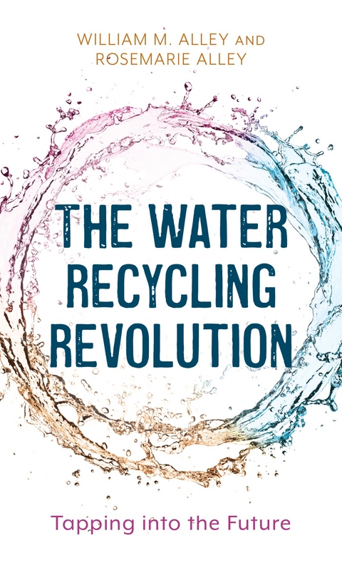 Water Recycling Revolution -  Rosemarie Alley,  William M. Alley