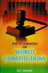 Encyclopaedia of World Constitutions -  P. C. Sinha