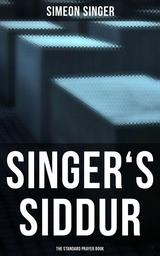 Singer's Siddur - The Standard Prayer Book - Simeon Singer