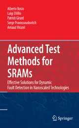 Advanced Test Methods for SRAMs - Alberto Bosio, Luigi Dilillo, Patrick Girard, Serge Pravossoudovitch, Arnaud Virazel