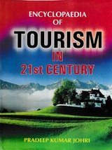 Encyclopaedia of Tourism in 21st Century (Tourism and Hotel Industry) -  Pradeep Kumar Johri