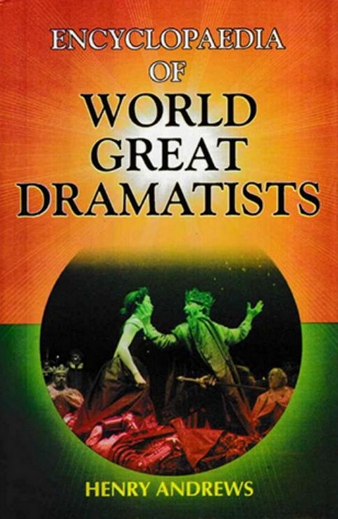 Encyclopaedia of World Great Dramatists -  Henry Andrews