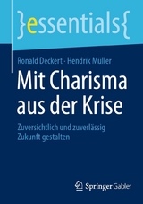 Mit Charisma aus der Krise - Ronald Deckert, Hendrik Müller