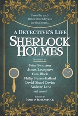 Sherlock Holmes: A Detective's Life - Martin Rosenstock, Cara Black, Peter Swanson, James Lovegrove