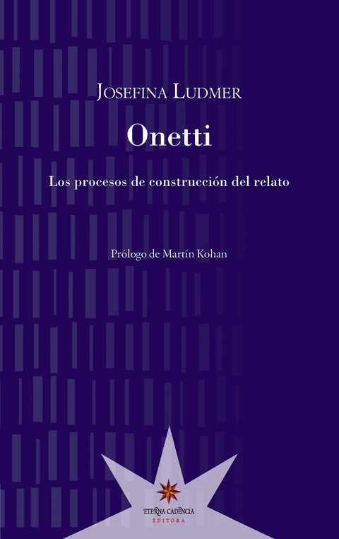 Onetti - Josefina Ludmer, Martín Kohan