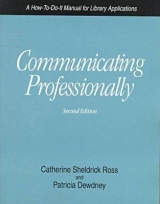 Communicating Professionally - Ross, Catherine Sheldrick; Dewdney, Patricia