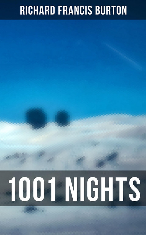 1001 Nights - Richard Francis Burton