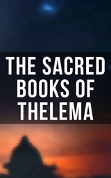 The Sacred Books of Thelema - Aleister Crowley, S. L. MacGregor Mathers, Mary d'Este Sturges