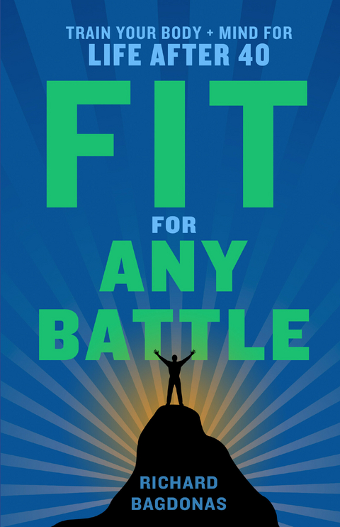 Fit for Any Battle -  Richard Bagdonas