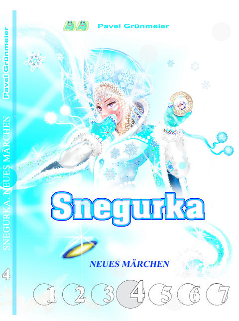 Snegurka. Neues Märchen 4 - Pavel Grünmeier