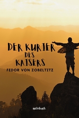 Der Kurier des Kaisers - Fedor von Zobeltitz