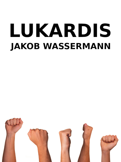 Lukardis - Jakob Wassermann