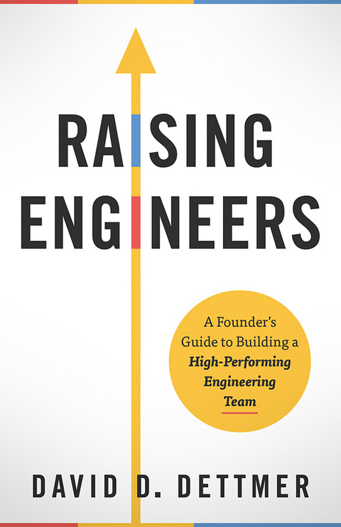 Raising Engineers -  David D. Dettmer