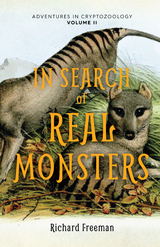 In Search of Real Monsters -  Richard Freeman