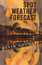 Spot Weather Forecast -  Kevin Goodan
