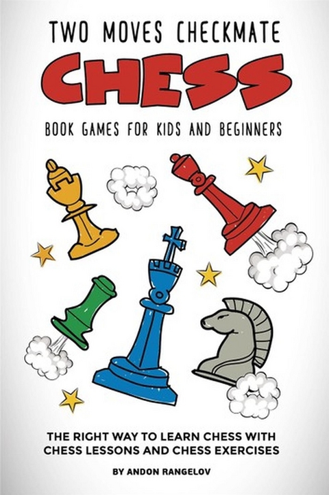 Two Moves Checkmate Chess Book Games for Kids and Beginners - Andon Rangelov