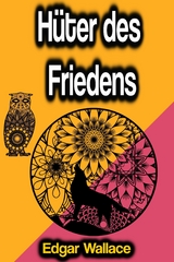 Hüter des Friedens - Edgar Wallace