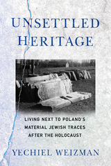 Unsettled Heritage -  Yechiel Weizman