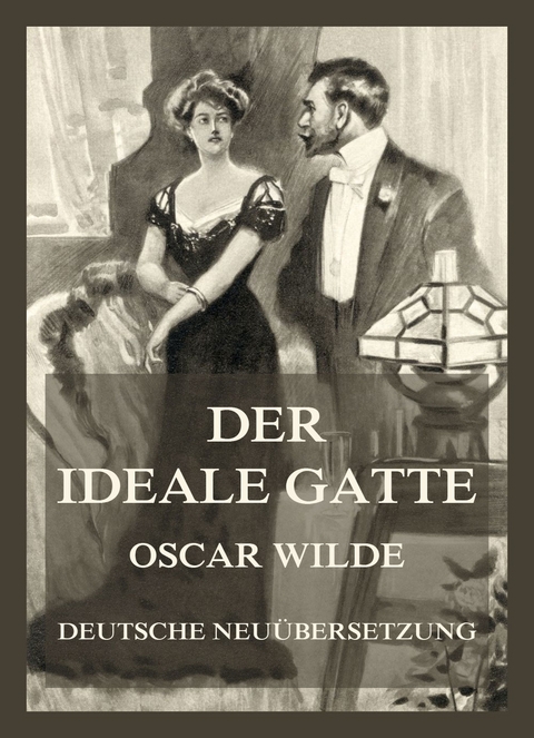 Der ideale Gatte - Oscar Wilde