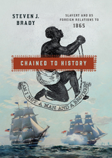 Chained to History -  Steven J. Brady