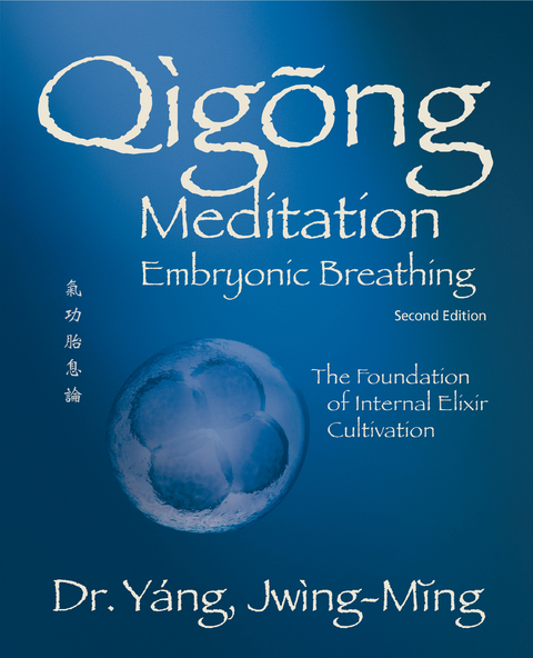 Qigong Meditation Embryonic Breathing 2nd. ed. - Jwing-Ming Yang