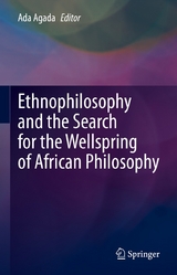 Ethnophilosophy and the Search for the Wellspring of African Philosophy - 