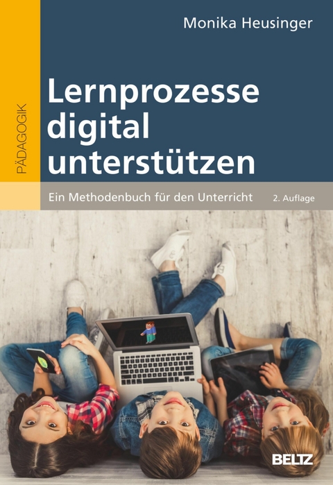 Lernprozesse digital unterstützen -  Monika Heusinger