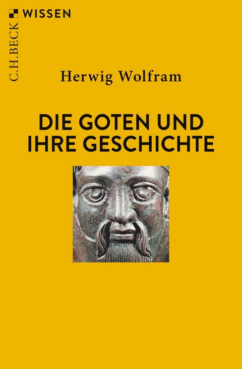 Die Goten und ihre Geschichte -  Herwig Wolfram