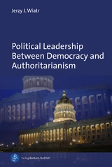 Political Leadership Between Democracy and Authoritarianism - Jerzy J. Wiatr