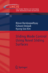 Sliding Mode Control Using Novel Sliding Surfaces - B. Bandyopadhyay, Fulwani Deepak, Kyung-Soo Kim