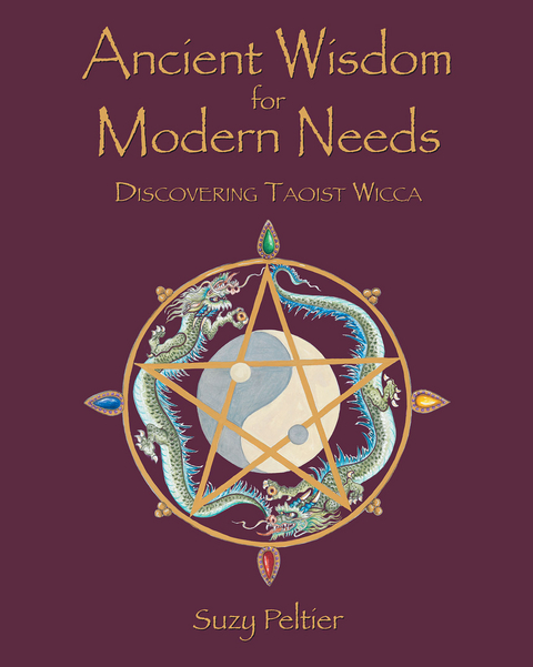 Ancient Wisdom for Modern Needs -  Suzy Peltier