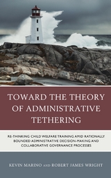 Toward the Theory of Administrative Tethering -  Kevin Marino,  Robert James Wright