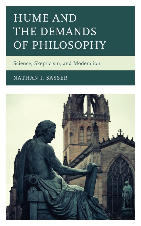 Hume and the Demands of Philosophy -  Nathan I. Sasser