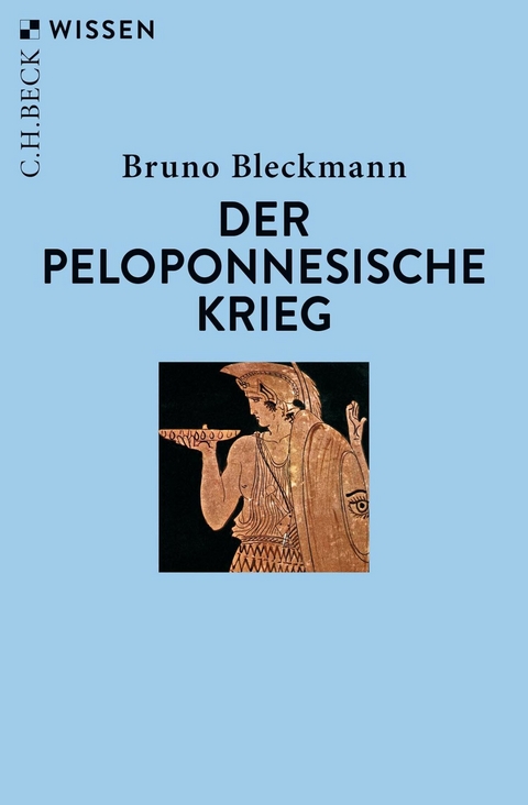 Der Peloponnesische Krieg - Bruno Bleckmann