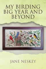 My Birding Big Year and Beyond -  Jane Neskey